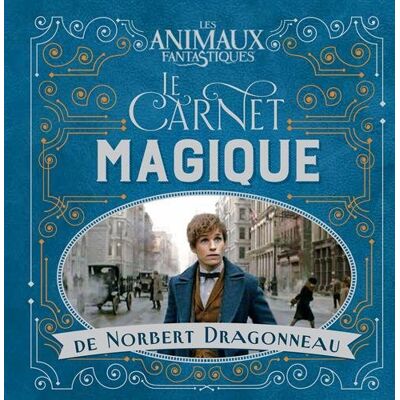 Collectif Les Animaux Fantastiques : Le Carnet Magique De Norbert Dragonneau - Publicité Collectif Les Animaux Fantastiques : Le Carnet Magique De Norbert Dragonneau - Publicité