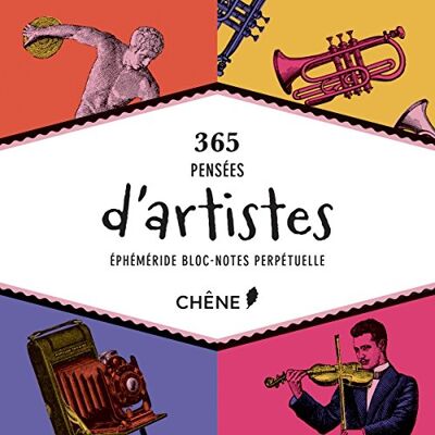 Editions du Chêne 365 Pensées D'Artistes : Éphéméride Bloc-Notes Perpétuelle - Publicité Editions du Chêne 365 Pensées D'Artistes : Éphéméride Bloc-Notes Perpétuelle - Publicité