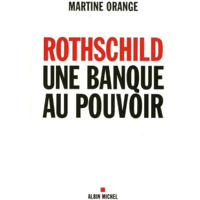 Martine Orange Rothschild, Une Banque Au Pouvoir - Publicité Martine Orange Rothschild, Une Banque Au Pouvoir - Publicité