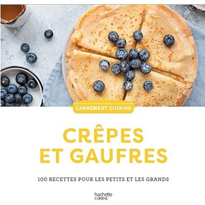 Hachette Crêpes Et Gaufres : 100 Recettes Pour Les Petits Et Les Grands - Publicité Hachette Crêpes Et Gaufres : 100 Recettes Pour Les Petits Et Les Grands - Publicité