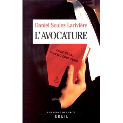 Daniel Soulez-Larivière L'Avocature - Publicité Daniel Soulez-Larivière L'Avocature - Publicité