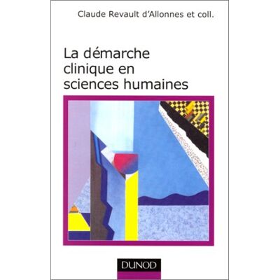 Collectif La Démarche Clinique En Sciences Humaines : Documents, Méthodes, Problèmes - Publicité Collectif La Démarche Clinique En Sciences Humaines : Documents, Méthodes, Problèmes - Publicité