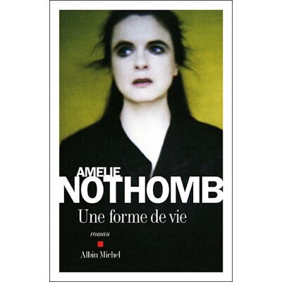Amélie Nothomb Une Forme De Vie - Publicité Amélie Nothomb Une Forme De Vie - Publicité