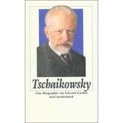 Edward Garden Peter Tschaikowsky: Eine Biographie (Insel Taschenbuch) - Publicité Edward Garden Peter Tschaikowsky: Eine Biographie (Insel Taschenbuch) - Publicité