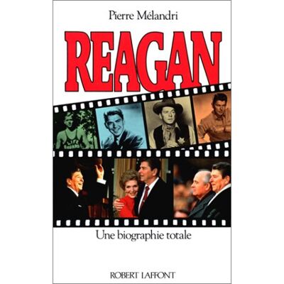 Pierre Melandri Reagan : Une Biographie Totale - Publicité Pierre Melandri Reagan : Une Biographie Totale - Publicité