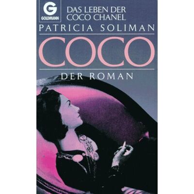 Soliman, Patricia B. Coco. Das Leben Der Coco Chanel. Der Roman. Publicité Soliman, Patricia B. Coco. Das Leben Der Coco Chanel. Der Roman. Publicité