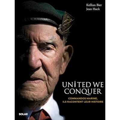 Jean Huck United We Conquer : Commandos Marine, Ils Racontent Leur Histoire - Publicité Jean Huck United We Conquer : Commandos Marine, Ils Racontent Leur Histoire - Publicité
