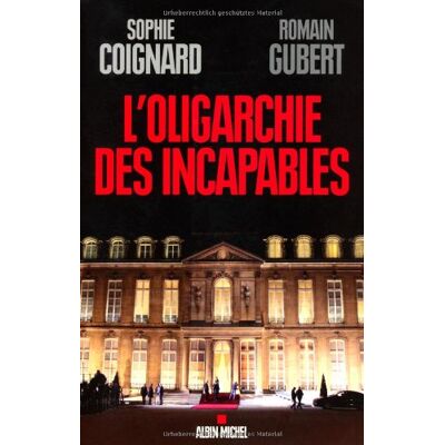 Sophie Coignard L'Oligarchie Des Incapables - Publicité Sophie Coignard L'Oligarchie Des Incapables - Publicité
