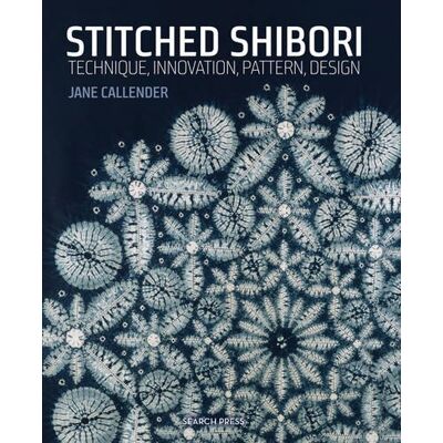 Jane Callender Stitched Shibori: Technique, Innovation, Pattern, Design - Publicité Jane Callender Stitched Shibori: Technique, Innovation, Pattern, Design - Publicité