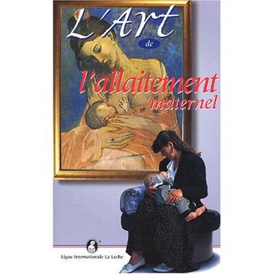 Ligue La Leche L'Art De L'Allaitement Maternel - Publicité Ligue La Leche L'Art De L'Allaitement Maternel - Publicité