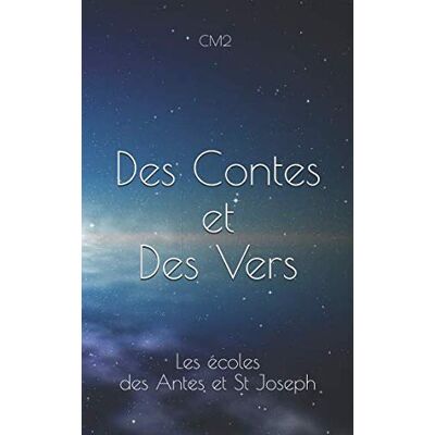 CM2 St Joseph les Antes Des Contes Et Des Vers - Publicité CM2 St Joseph les Antes Des Contes Et Des Vers - Publicité
