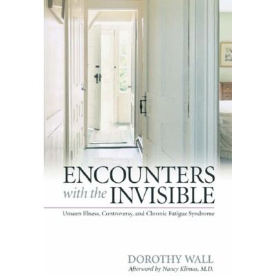 Dorothy Wall Encounters With The Invisible: Unseen Illness, Controversy, And Chronic Fatigue Syndrome (Medical Humanities) - Publicité Dorothy Wall Encounters With The Invisible: Unseen Illness, Controversy, And Chronic Fatigue Syndrome (Medical Humanities) - Publicité