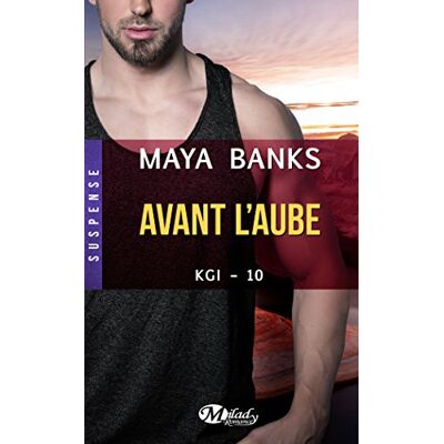 Maya Banks Kgi. Vol. 10. Avant L'Aube - Publicité Maya Banks Kgi. Vol. 10. Avant L'Aube - Publicité