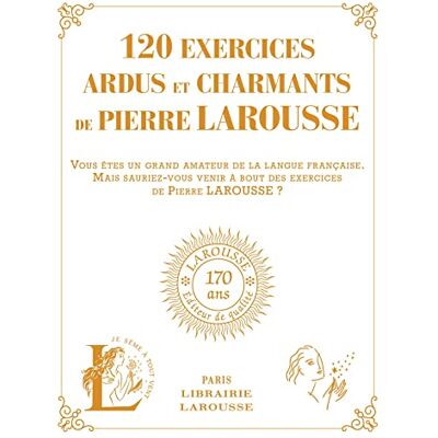 120 Exercices Ardus Et Charmants De Pierre Larousse : 120 Exercices Tirés Des Ouvrages De Pierre Larousse - Publicité 120 Exercices Ardus Et Charmants De Pierre Larousse : 120 Exercices Tirés Des Ouvrages De Pierre Larousse - Publicité