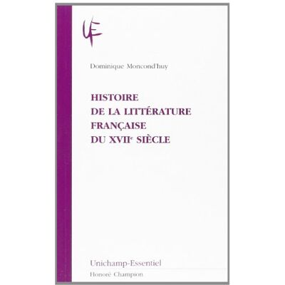 Dominique Moncond'huy Histoire De La Littérature Française Du Xviie Siècle - Publicité Dominique Moncond'huy Histoire De La Littérature Française Du Xviie Siècle - Publicité
