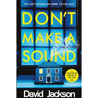 David Jackson Don'T Make A Sound: Can You Keep Quiet About The Bestselling Thriller Everyone'S Talking About? - Publicité David Jackson Don'T Make A Sound: Can You Keep Quiet About The Bestselling Thriller Everyone'S Talking About? - Publicité