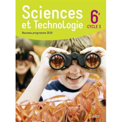 Collectif Sciences Et Technologie 6e, Cycle 3 : Nouveau Programme 2016 : Livre De L'Élève - Publicité Collectif Sciences Et Technologie 6e, Cycle 3 : Nouveau Programme 2016 : Livre De L'Élève - Publicité