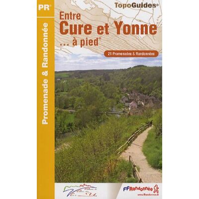 Entre Cure Et Yonne À Pied - Publicité Entre Cure Et Yonne À Pied - Publicité