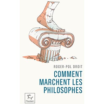 Roger-Pol Droit Comment Marchent Les Philosophes - Publicité Roger-Pol Droit Comment Marchent Les Philosophes - Publicité