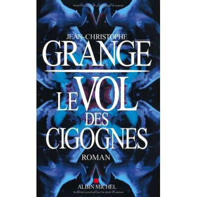 Jean-Christophe Grangé Le Vol Des Cigognes - Publicité Jean-Christophe Grangé Le Vol Des Cigognes - Publicité