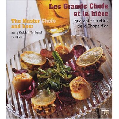 Gilbert Delos Les Grands Chefs Et La Bière : Quarantes Recettes De La Chope D'Or. The Master Chefs And Beer : Forty Golden Tankard Recipers - Publicité Gilbert Delos Les Grands Chefs Et La Bière : Quarantes Recettes De La Chope D'Or. The Master Chefs And Beer : Forty Golden Tankard Recipers - Publicité