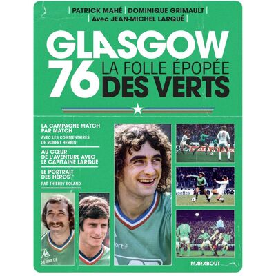 DOMINIQUE GRIMAULT Glasgow 76 : La Folle Épopée Des Verts - Publicité DOMINIQUE GRIMAULT Glasgow 76 : La Folle Épopée Des Verts - Publicité