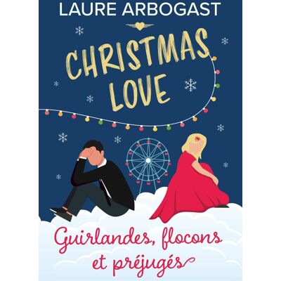 Laure Arbogast Guirlandes, Flocons Et Préjugés (Christmas Love T. 6): Une Romance De Noël - Publicité Laure Arbogast Guirlandes, Flocons Et Préjugés (Christmas Love T. 6): Une Romance De Noël - Publicité