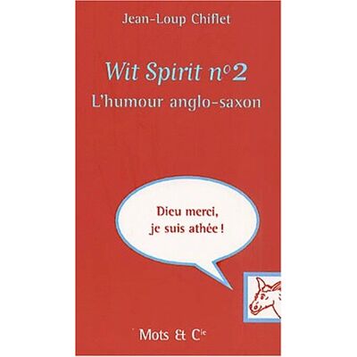 Jean-Loup Chiflet Wit Spirit. Vol. 2. L'Humour Anglo-Saxon - Publicité Jean-Loup Chiflet Wit Spirit. Vol. 2. L'Humour Anglo-Saxon - Publicité