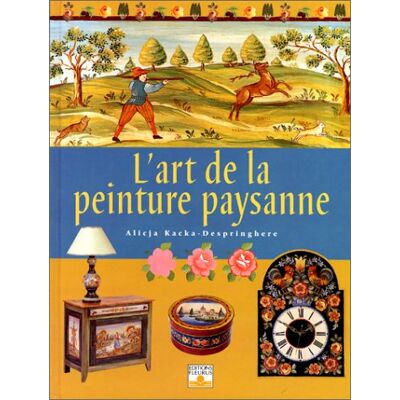 Alicja Kacka-Despringhere L'Art De La Peinture Paysanne - Publicité Alicja Kacka-Despringhere L'Art De La Peinture Paysanne - Publicité