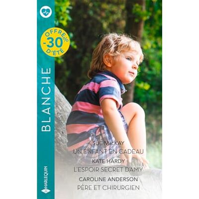 Sue MacKay Un Enfant En Cadeau. L'Espoir Secret D'Amy. Père Et Chirurgien - Publicité Sue MacKay Un Enfant En Cadeau. L'Espoir Secret D'Amy. Père Et Chirurgien - Publicité