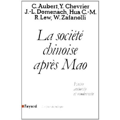 Claude Aubert La Société Chinoise Après Mao : Entre Autorité Et Modernité - Publicité Claude Aubert La Société Chinoise Après Mao : Entre Autorité Et Modernité - Publicité