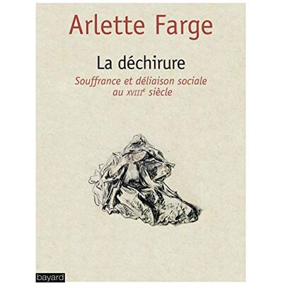 Arlette Farge La Déchirure : Souffrance Et Déliaison Sociale Au Xviiie Siècle - Publicité Arlette Farge La Déchirure : Souffrance Et Déliaison Sociale Au Xviiie Siècle - Publicité