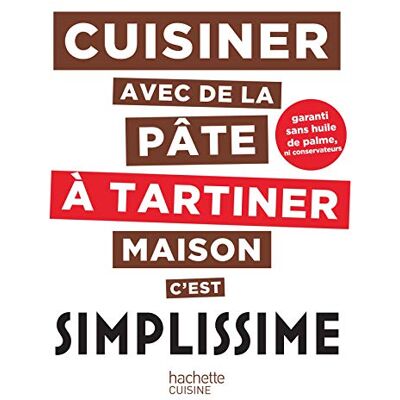 Cuisiner Avec De La Pâte À Tartiner Maison C'Est Simplissime - Publicité Cuisiner Avec De La Pâte À Tartiner Maison C'Est Simplissime - Publicité