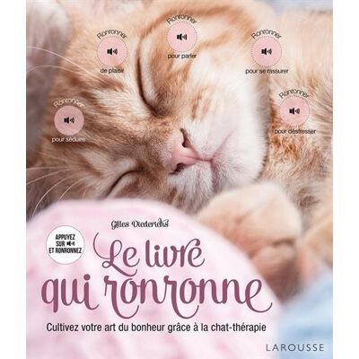 Le Livre Qui Ronronne : Cultivez Votre Art Du Bonheur Grâce À La Chat-Thérapie - Publicité Le Livre Qui Ronronne : Cultivez Votre Art Du Bonheur Grâce À La Chat-Thérapie - Publicité