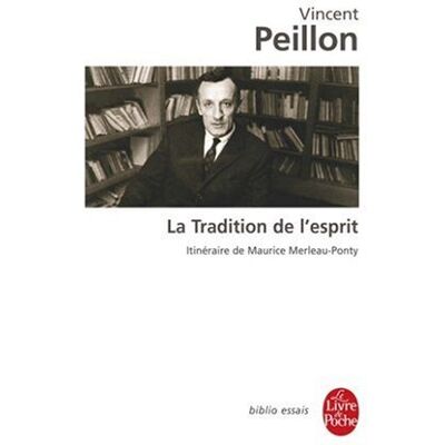 V. Peillon La Tradition De L'Esprit : Itinéraire De Maurice Merleau-Ponty - Publicité V. Peillon La Tradition De L'Esprit : Itinéraire De Maurice Merleau-Ponty - Publicité