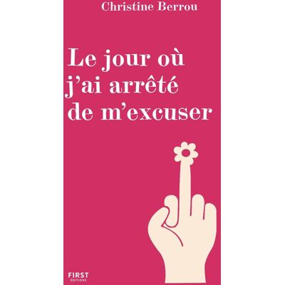 Christine Berrou Le Jour Où J'Ai Arrêté De M'Excuser - Publicité Christine Berrou Le Jour Où J'Ai Arrêté De M'Excuser - Publicité
