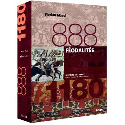 Florian Mazel Féodalités, 888-1180 - Publicité Florian Mazel Féodalités, 888-1180 - Publicité