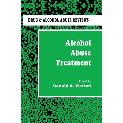 Watson, Ronald R. Alcohol Abuse Treatment (Drug And Alcohol Abuse Reviews, 3, Band 3) - Publicité Watson, Ronald R. Alcohol Abuse Treatment (Drug And Alcohol Abuse Reviews, 3, Band 3) - Publicité
