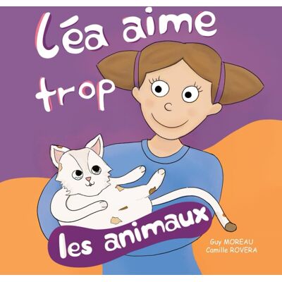 Guy Moreau Léa Aime Trop Les Animaux - Publicité Guy Moreau Léa Aime Trop Les Animaux - Publicité