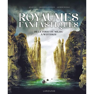 Julie Hay Royaumes Fantastiques : De La Terre Du Milieu À Westeros - Publicité Julie Hay Royaumes Fantastiques : De La Terre Du Milieu À Westeros - Publicité