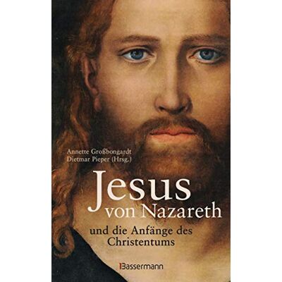 Annette Großbongardt Jesus Von Nazareth Und Die Anfänge Des Christentums: Mit Zahlreichen Abbildungen, Karten Und Grafiken - Publicité Annette Großbongardt Jesus Von Nazareth Und Die Anfänge Des Christentums: Mit Zahlreichen Abbildungen, Karten Und Grafiken - Publicité