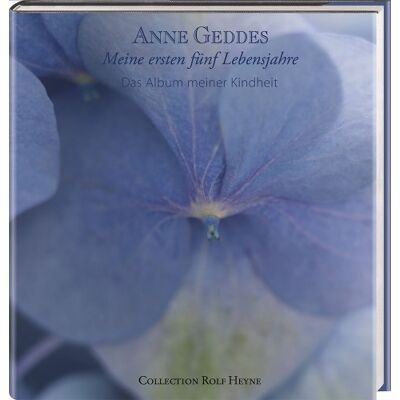 Anne Geddes Meine Ersten Fünf Lebensjahre. Das Album Meiner Kindheit (Blumenedition Blau) - Publicité Anne Geddes Meine Ersten Fünf Lebensjahre. Das Album Meiner Kindheit (Blumenedition Blau) - Publicité