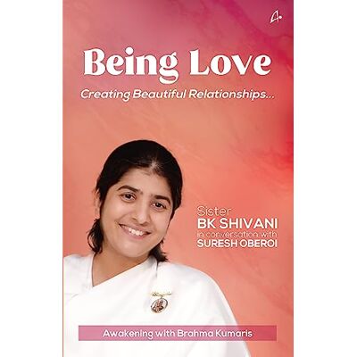 B.K. Shivani Being Love: Creating Beautiful Relationships - Publicité B.K. Shivani Being Love: Creating Beautiful Relationships - Publicité