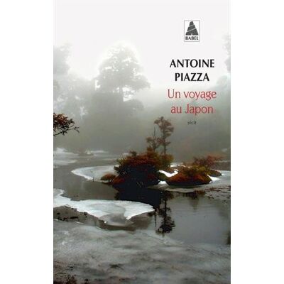 Antoine Piazza Un Voyage Au Japon : Récit - Publicité Antoine Piazza Un Voyage Au Japon : Récit - Publicité