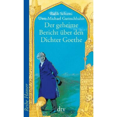 Uwe-Michael Gutzschhahn Der Geheime Bericht Über Den Dichter Goethe, Der Eine Prüfung Auf Einer Arabischen Insel Bestand - Publicité Uwe-Michael Gutzschhahn Der Geheime Bericht Über Den Dichter Goethe, Der Eine Prüfung Auf Einer Arabischen Insel Bestand - Publicité