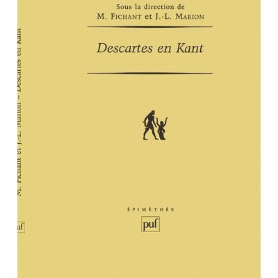 Collectif Descartes En Kant : Actes Du Congrès International, Paris, 3-5 Juin, Lecce, 11-13 Novembre - Publicité Collectif Descartes En Kant : Actes Du Congrès International, Paris, 3-5 Juin, Lecce, 11-13 Novembre - Publicité