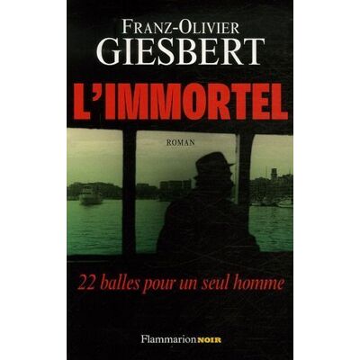 Franz-Olivier Giesbert L'Immortel : 22 Balles Pour Un Seul Homme - Publicité Franz-Olivier Giesbert L'Immortel : 22 Balles Pour Un Seul Homme - Publicité