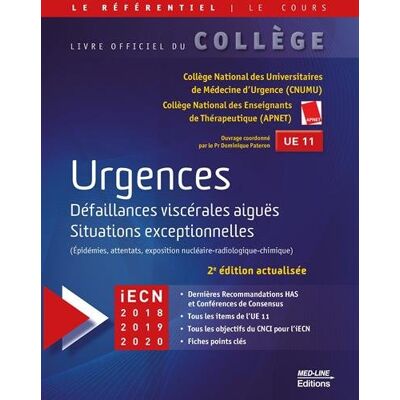 Collectif Urgences, Défaillances Viscérales Aiguës, Situations Exceptionnelles (Épidémies, Attentats, Exposition Nucléaire-Radiologique-Chimique) : Ue 11, Iecn 2018, 2019, 2020 - Publicité Collectif Urgences, Défaillances Viscérales Aiguës, Situations Exceptionnelles (Épidémies, Attentats, Exposition Nucléaire-Radiologique-Chimique) : Ue 11, Iecn 2018, 2019, 2020 - Publicité