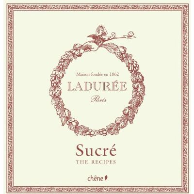 Philippe Andrieu Ladurée : Sucré, The Recipes - Publicité Philippe Andrieu Ladurée : Sucré, The Recipes - Publicité
