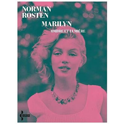 Norman Rosten Marilyn : Ombre Et Lumière - Publicité Norman Rosten Marilyn : Ombre Et Lumière - Publicité